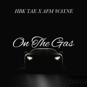 On The Gas (feat. AFM Wayne) [Explicit]