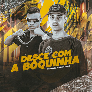 Desce Com a Boquinha (Explicit)