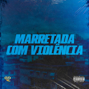 Marretada com Violência (Explicit)