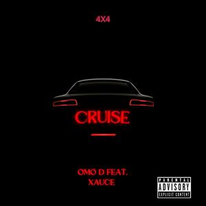 Cruise (feat. Xauce) [Explicit]