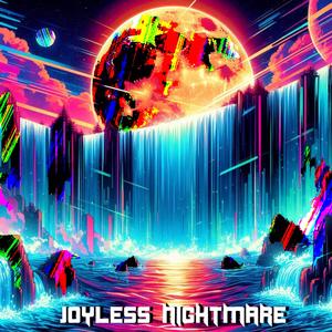 Joyless Nightmare (Explicit)