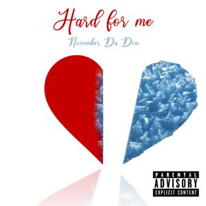 Hard For Me (Explicit)