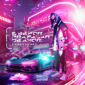 E Se For Pra Falar de Amor (Explicit)