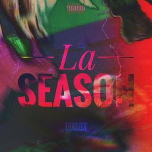 La Season (feat. Young Warfo, Dan Toast, Manuel Ali Maña, Karlos Drew & Erick R.G) [Remix] [Explicit]