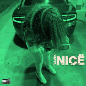 TAWK NICE (Explicit)