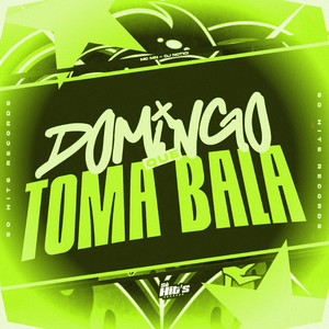 Domingo Que Toma Bala (Explicit)