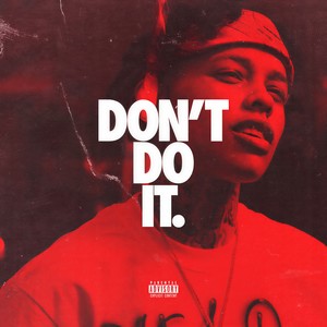 Don't Do It (Explicit)