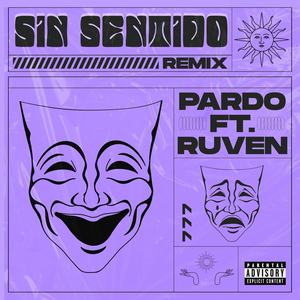 SIN SENTIDO (REMIX) [Explicit]