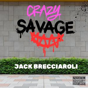 Crazy Savage (Explicit)