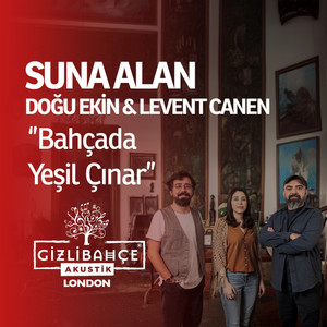 Bahçada Yeşil Çınar (Gizli Bahçe Akustik London)