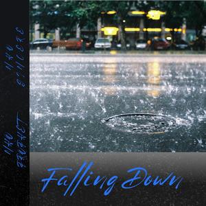 Falling Down (feat. NHO Sincere) [Explicit]