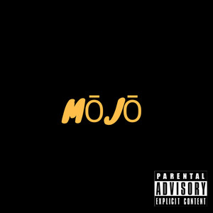 Mojo... (Explicit)