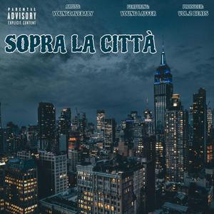 Sopra la città (feat. Young Leffer) (Explicit)