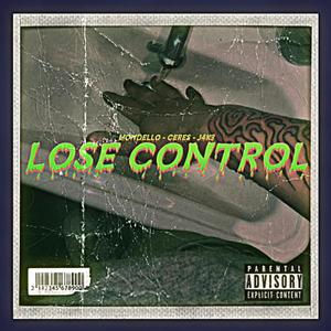 Lose Control (feat. MONDELLO & Ceres) [Explicit]