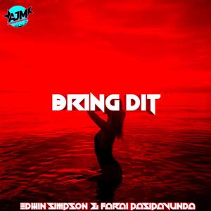 Bring Dit (Explicit)