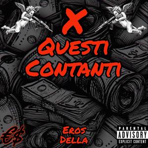 X QUESTI CONTANTI (Explicit)