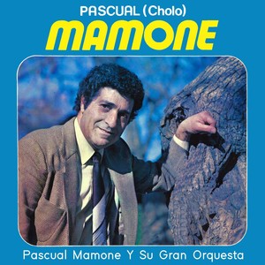 Pascual "Cholo" Mamone y Su Gran Orquesta