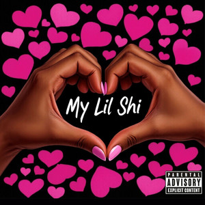 My Lil Shi (Explicit)