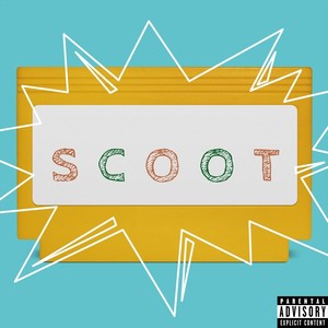 Scoot (Explicit)