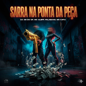 Sarra na Ponta da Peça (Explicit)