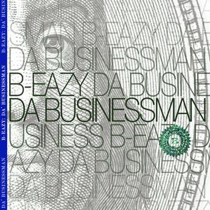 B-Eazy: Da' Businessman (Edited)