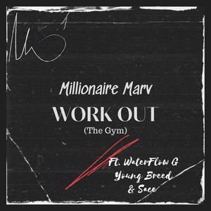 Work Out (The Gym) (feat. Waterflow G, Young Breed & Sace) [Radio Edit]