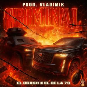 Criminal (feat. EL DE LA 73) (Explicit)