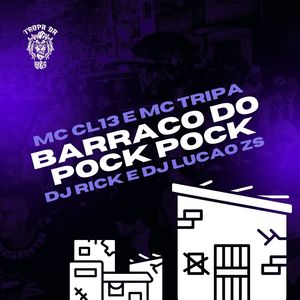 Barraco do Pock Pock (Explicit)