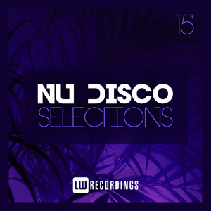 Nu-Disco Selections, Vol. 15