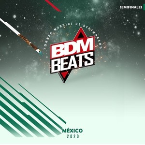 BDM BEATS México Semifinales 2020