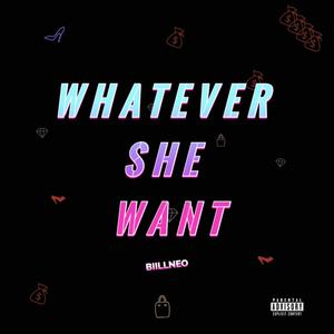 Whatever she wants (Remix|Explicit)