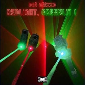 Redlight, Greenlit ! (Rebirth The Album) (Redlight, Greenlight) [Explicit]