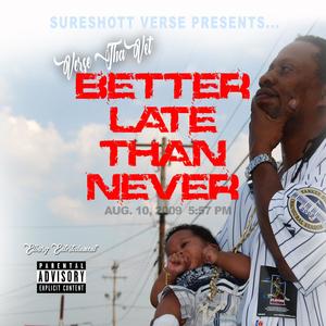 BETTER LATE THAN NEVER (Explicit)