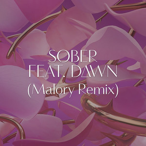 Sober (feat. Dawn Richard) (Malory Remix)