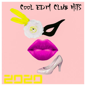 Cool  EDM Club Hits 2020 (Total Fun & Chill Out Party)