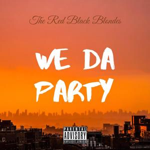 We Da Party (Explicit)