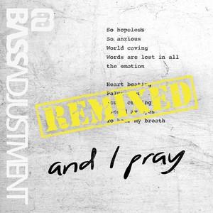 And I Pray (Remixed)