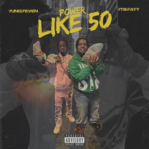 Power like 50 (feat. Ytb Fatt) [Explicit]