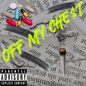 Off My Che$t (Explicit)