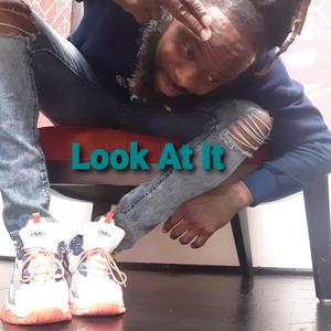 Look At It (Explicit)