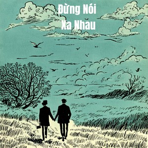 Đừng Nói Xa Nhau (Remastered 2024)