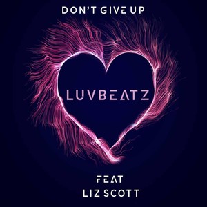 Don't Give Up (feat. Liz Scott)