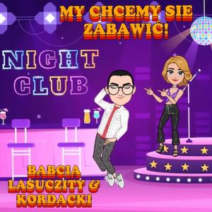 My chcemy się zabawić (feat. Mateusz Kordacki)
