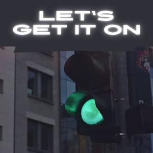 Let's get it on(feat. Il.cunchasum & Yoweri D) (Explicit)