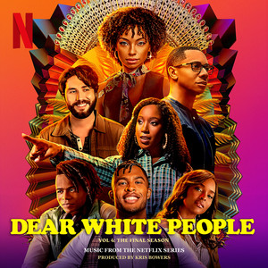 Dear White People Volume 4: The Final Season (Music from the Netflix Series) [Explicit]