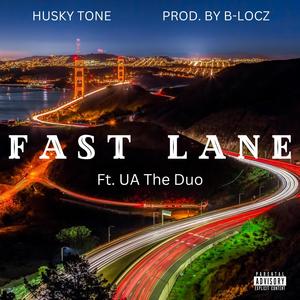 Fast Lane (feat. UA The Duo) (Explicit)