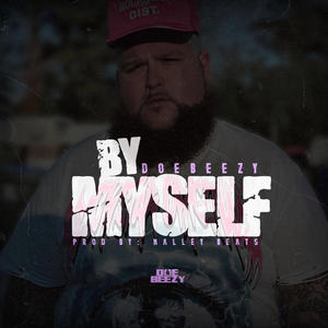 By Myself (feat. JBaileySings) (Explicit)