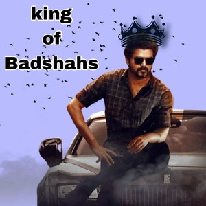 King Of Badshahs
