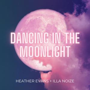 Dancing in the Moonlight (feat. Illa Noize)