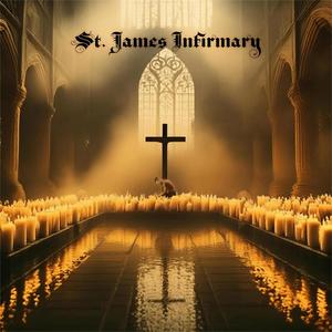 St. James Infirmary (Explicit)